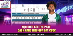 Mẹo Chơi Kèo Thẻ Phạt – Cách Nâng Hiệu Quả Đặt Cược